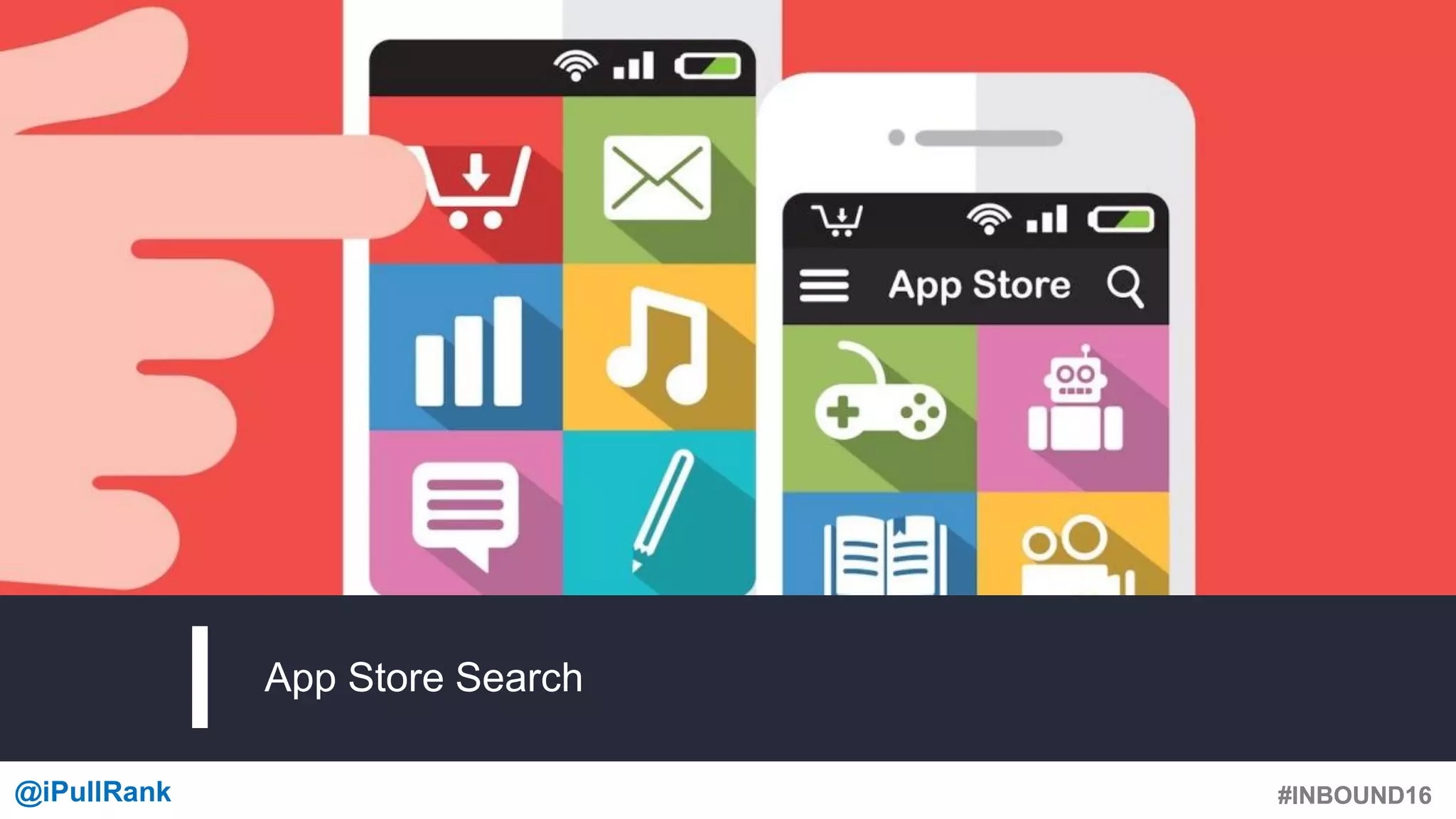 #INBOUND16@iPullRank #INBOUND16
App Store Search
 