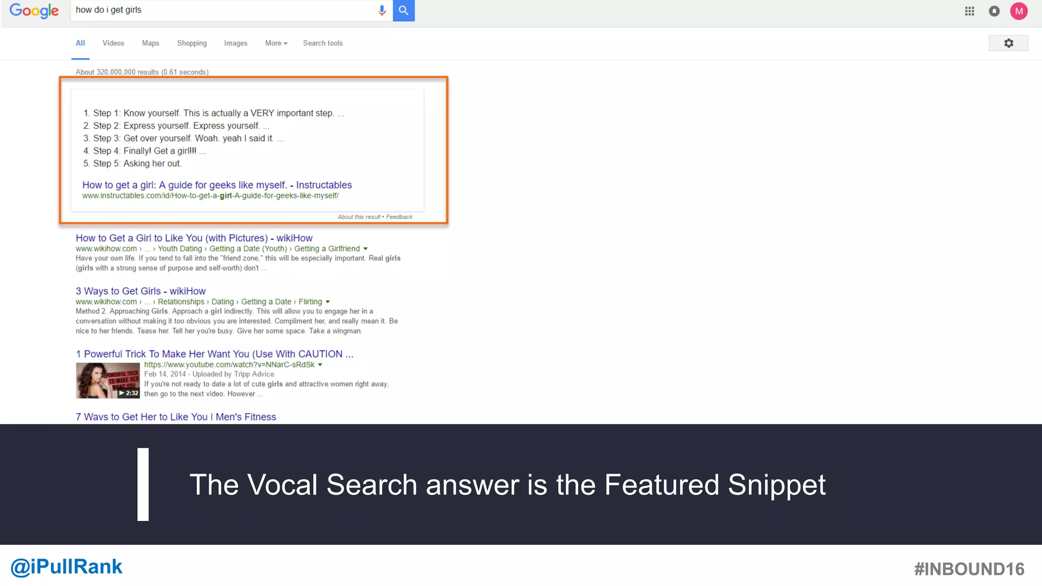 #INBOUND16@iPullRank #INBOUND16
The Vocal Search answer is the Featured Snippet
 