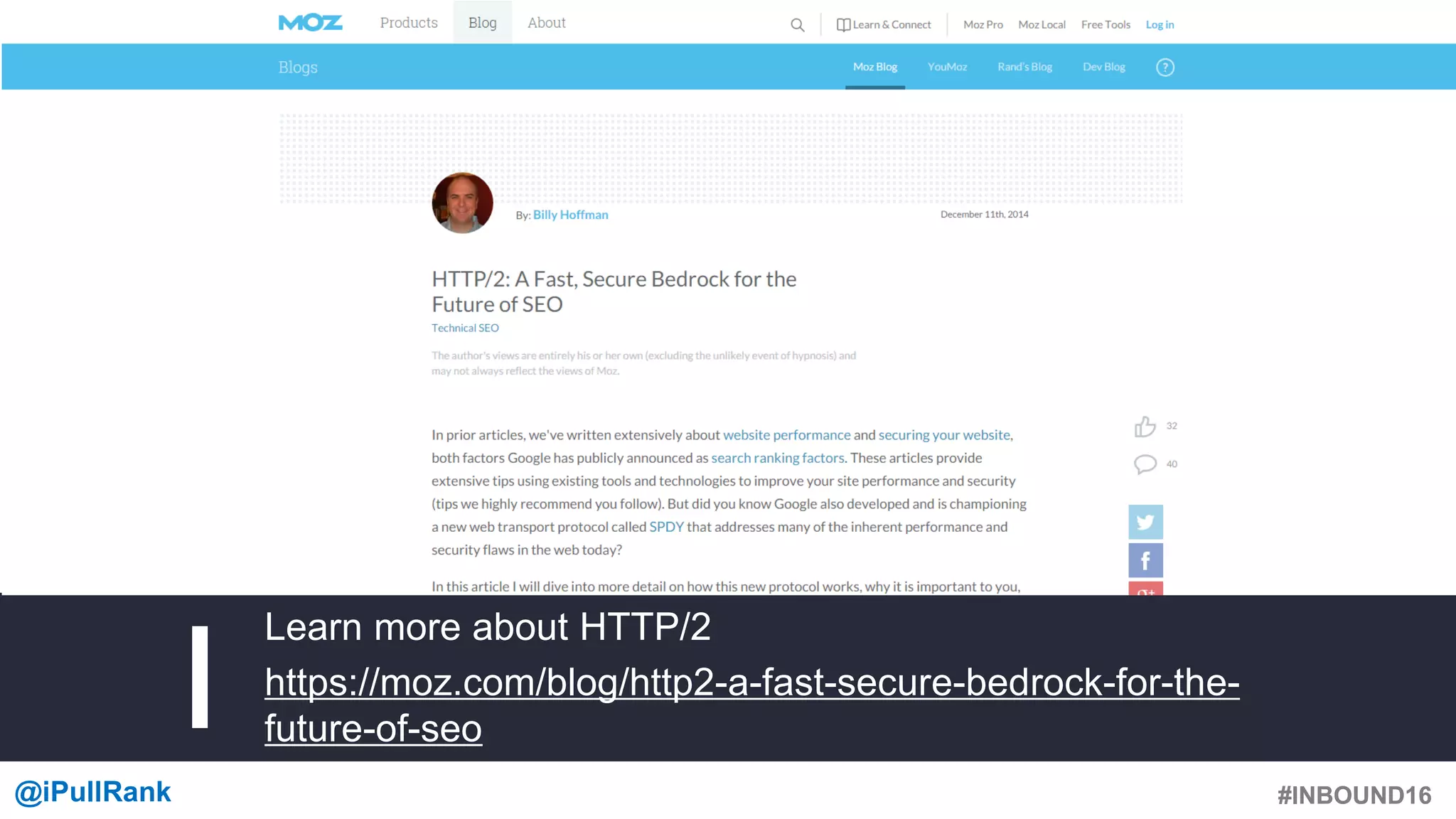 #INBOUND16@iPullRank #INBOUND16
Learn more about HTTP/2
https://moz.com/blog/http2-a-fast-secure-bedrock-for-the-
future-of-seo
Read Up On
HTTP/2
 
