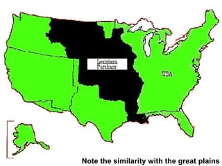 Note the similarity with the great plains 