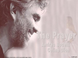 The Prayer  Andrea Bocelli Celine Dion 