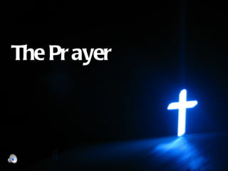 The Prayer ,[object Object]