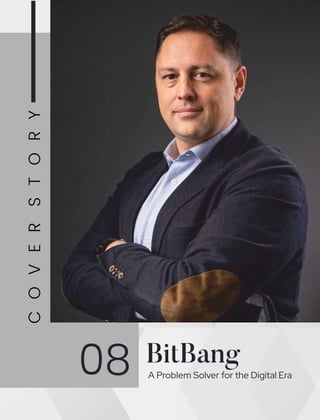 C
O
V
E
R
S
T
O
R
Y
08 BitBang
A Problem Solver for the Digital Era
 