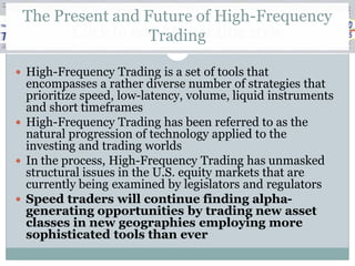 The Present and Future of High-Frequency
       Click to edit Master title style
                  Trading

 High-Frequen...