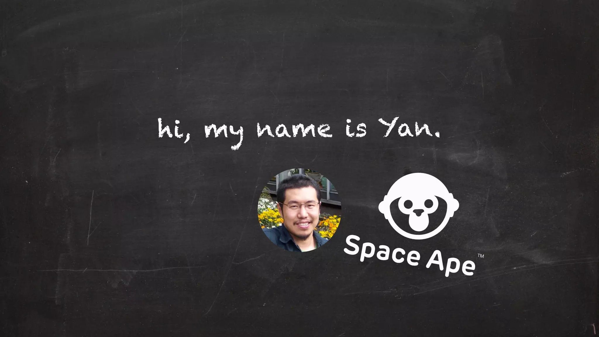 hi, my name is Yan.
 