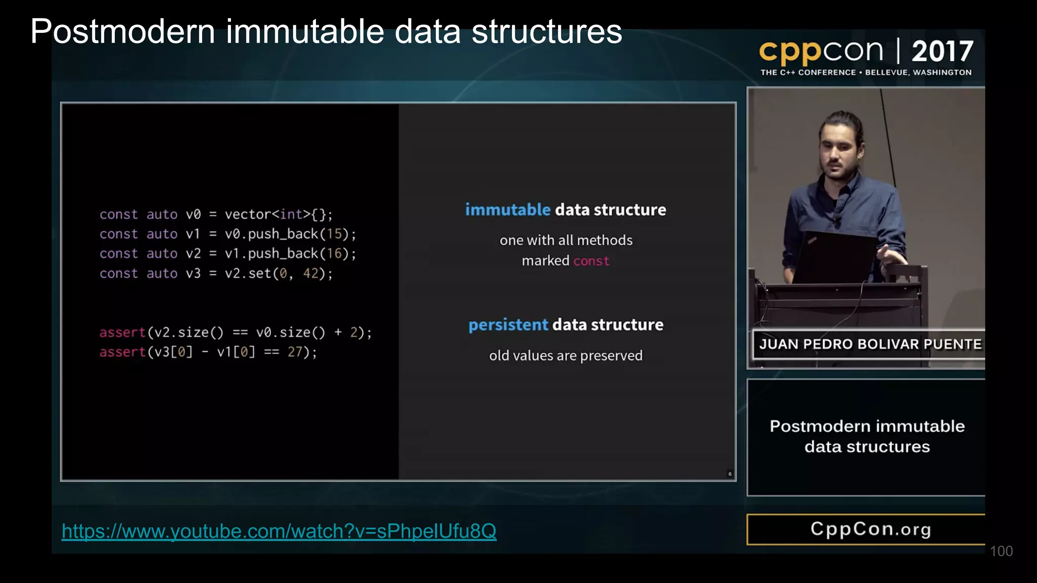 100
https://www.youtube.com/watch?v=sPhpelUfu8Q
Postmodern immutable data structures
 