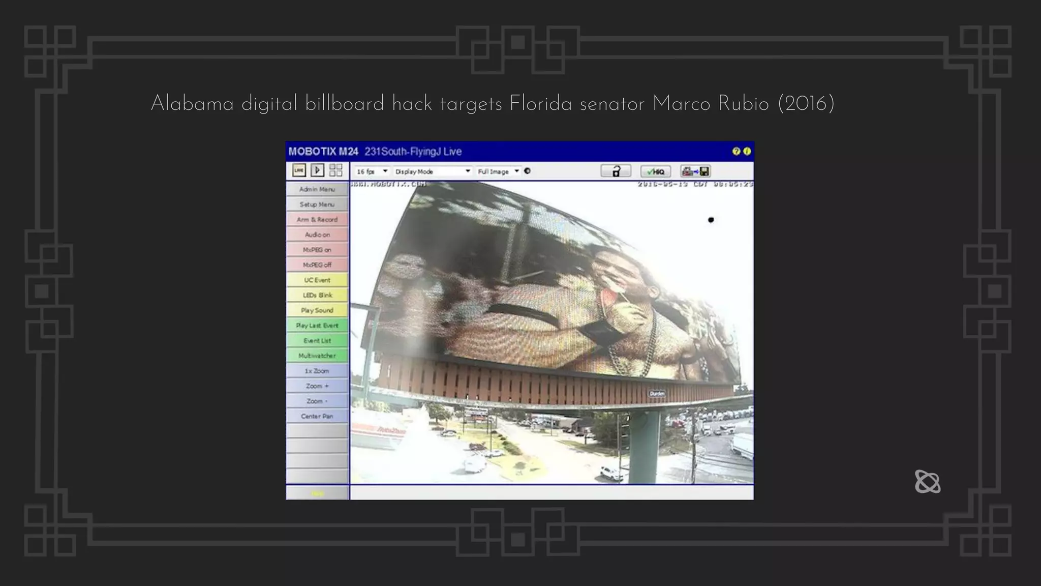 Alabama digital billboard hack targets Florida senator Marco Rubio (2016)
 