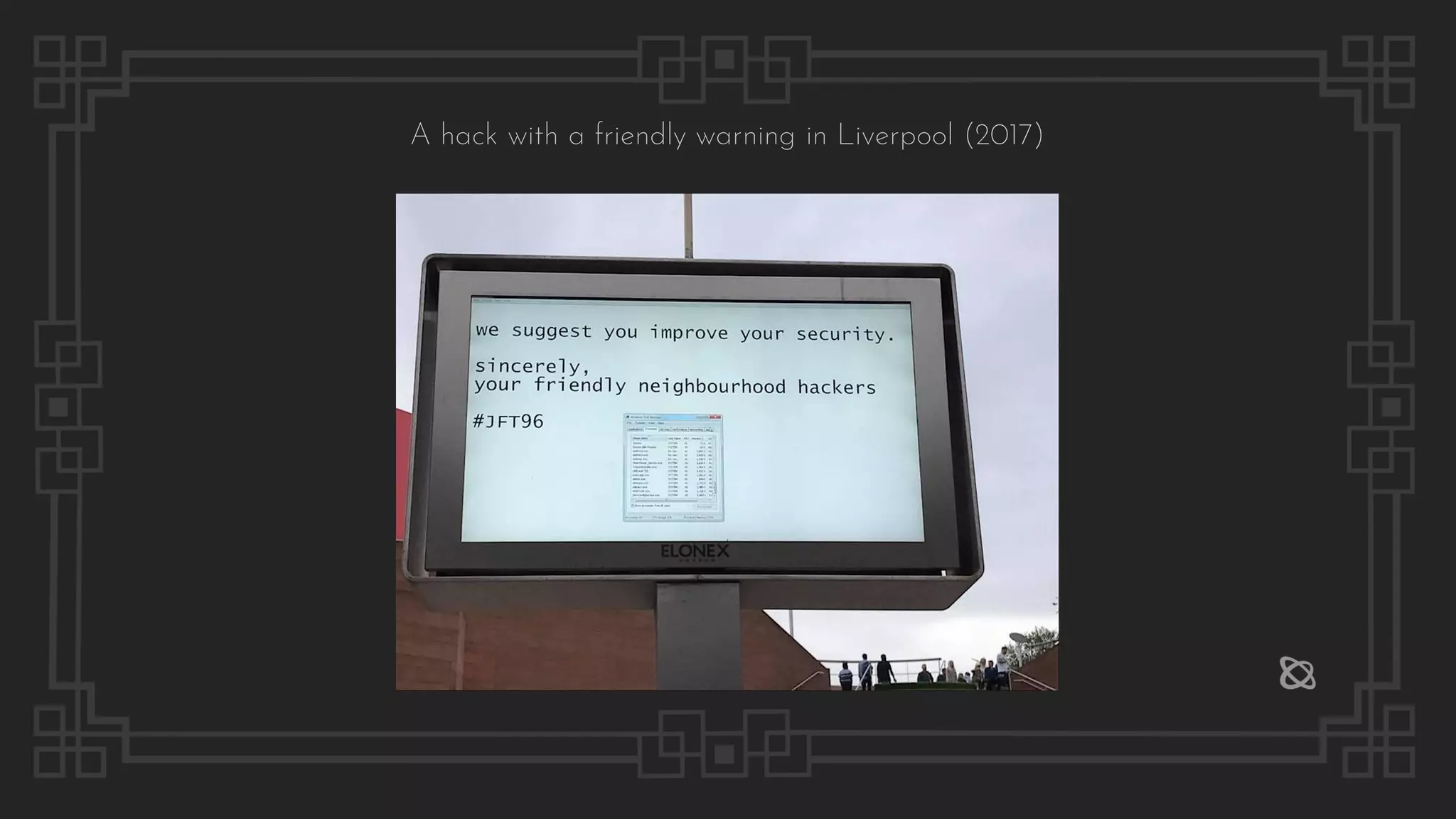 A hack with a friendly warning in Liverpool (2017)
 