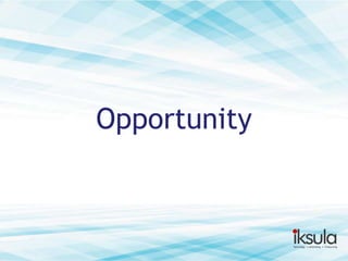 Opportunity

 