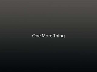 One More Thing<br />
