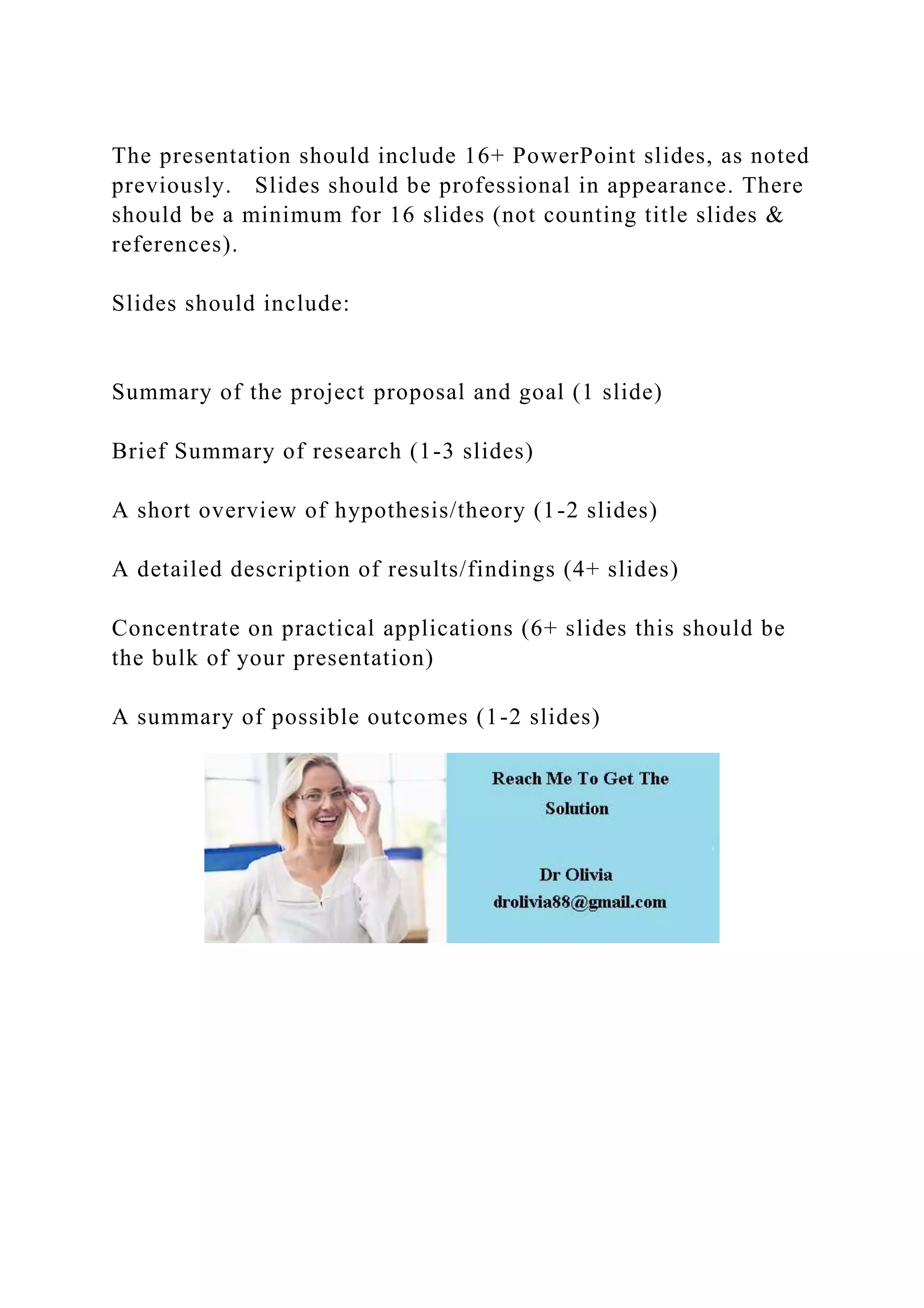 The presentation should include 16+ PowerPoint slides, as noted prev ...