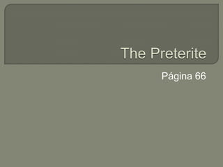 The Preterite Página 66 