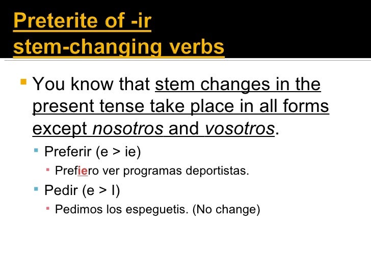 picture Ir Verbs With Stem Changes In The Preterite the preterite of ir stem changing verbs