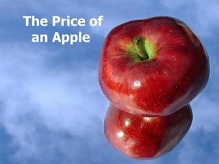 The Price of an Apple   