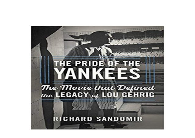Kindle Library The Pride Of The Yankees Lou Gehrig Gary Cooper And