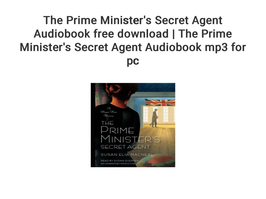 The Prime Minister's Secret Agent Audiobook free download The Prime…