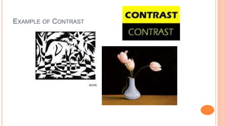 EXAMPLE OF CONTRAST
 