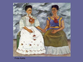 Frida Kahlo
 