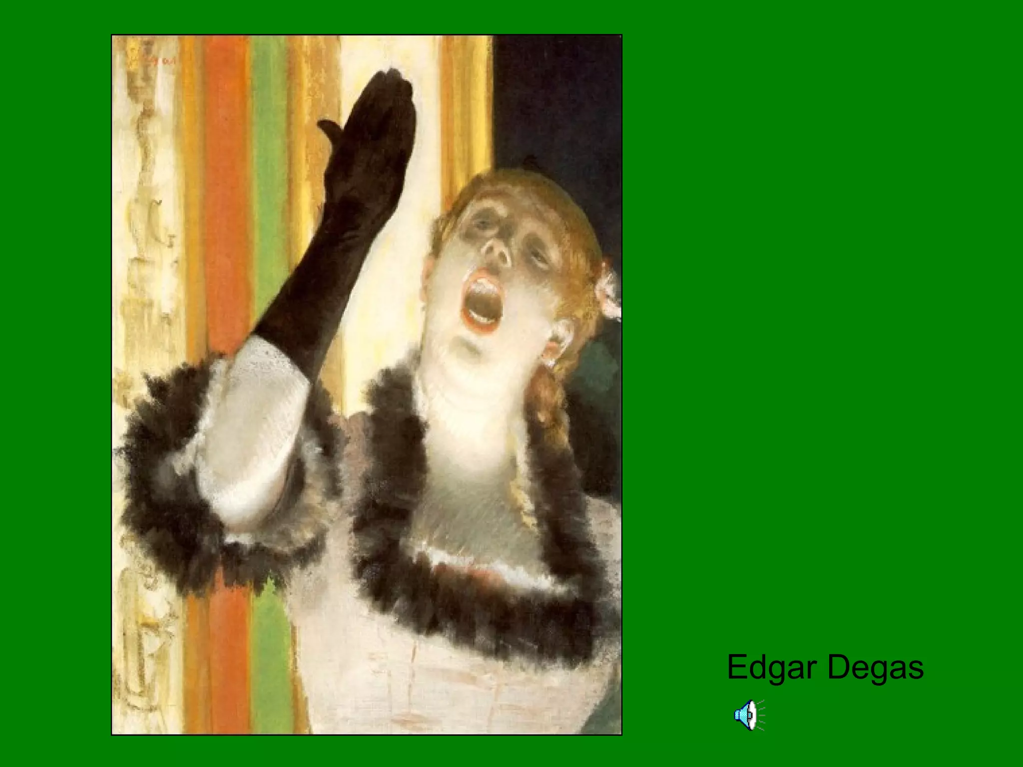 Edgar Degas
 
