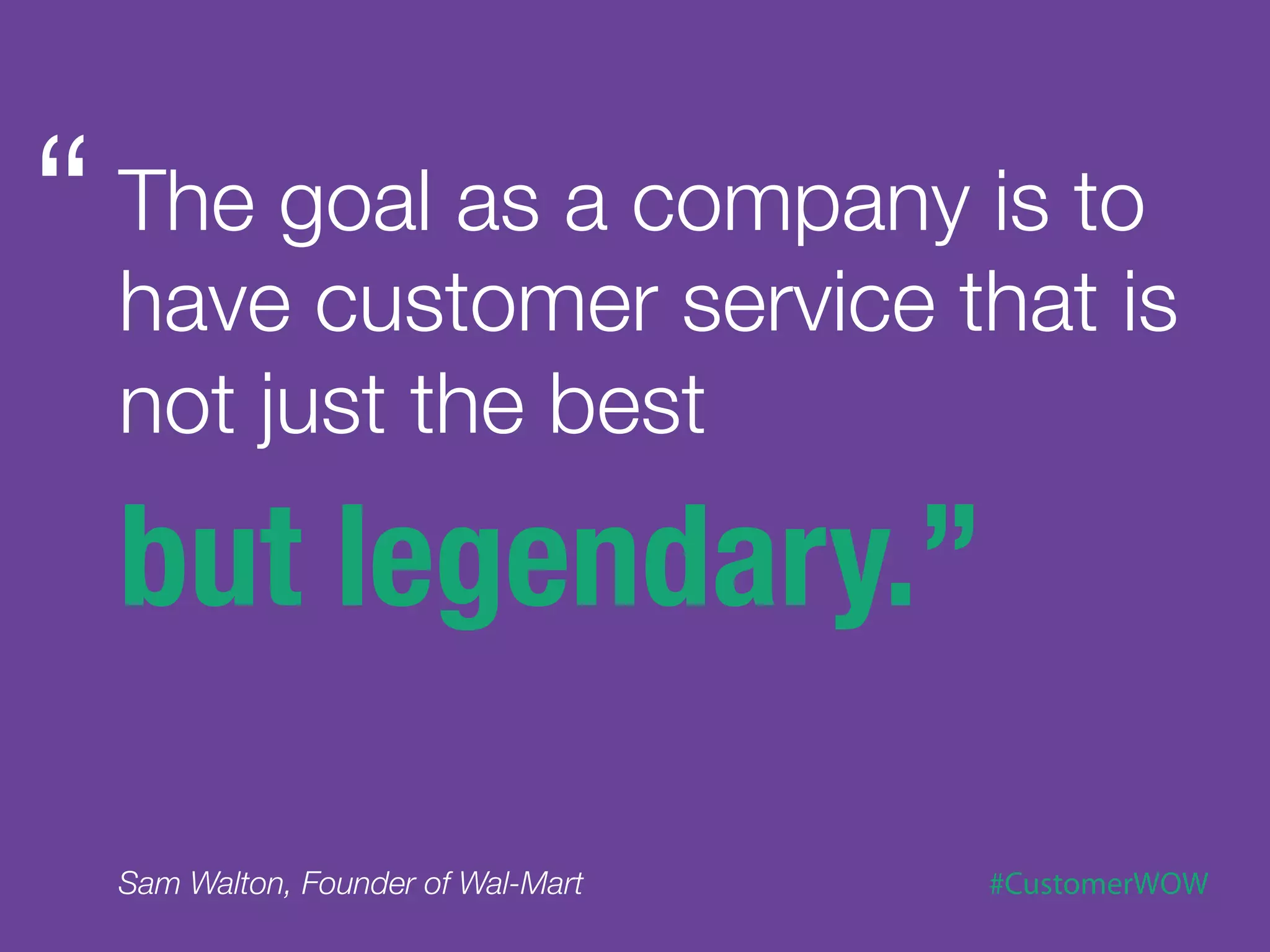 Show the customers
   that you aren’t a

 