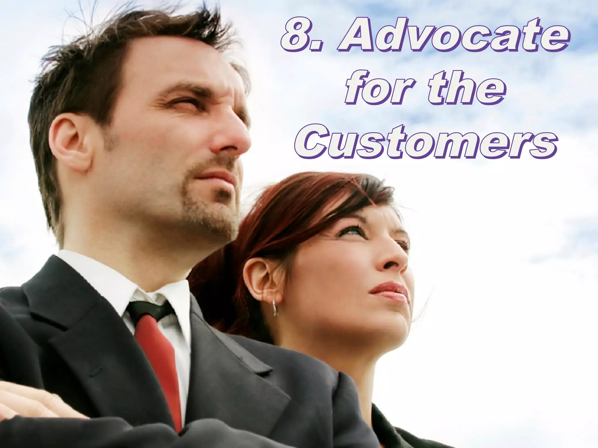 “
 Loyal customers…they don’t just come
 back, they don’t simply recommend
 you.
 They insist their friends do
 business with you.”


 Chip Bell, Founder Chip Bell Group
   #CustomerWOW
 
