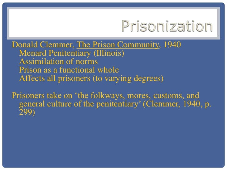 Donald clemmer coined the term