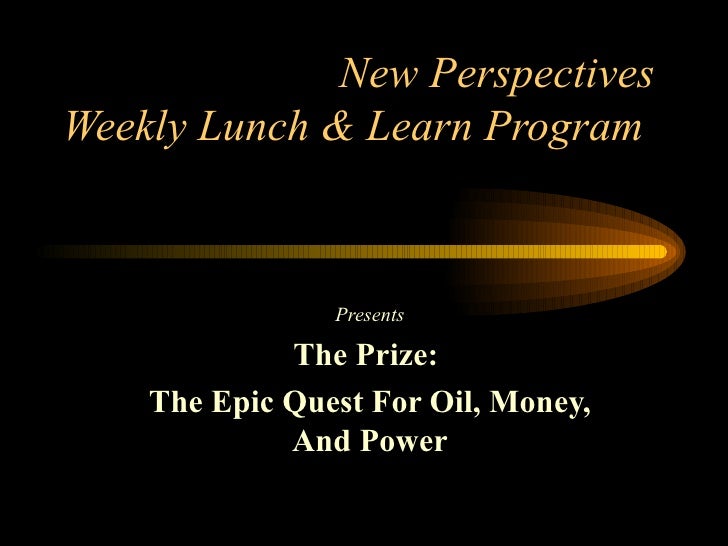 the prize quest for oil money and power the prize quest for oil money and power