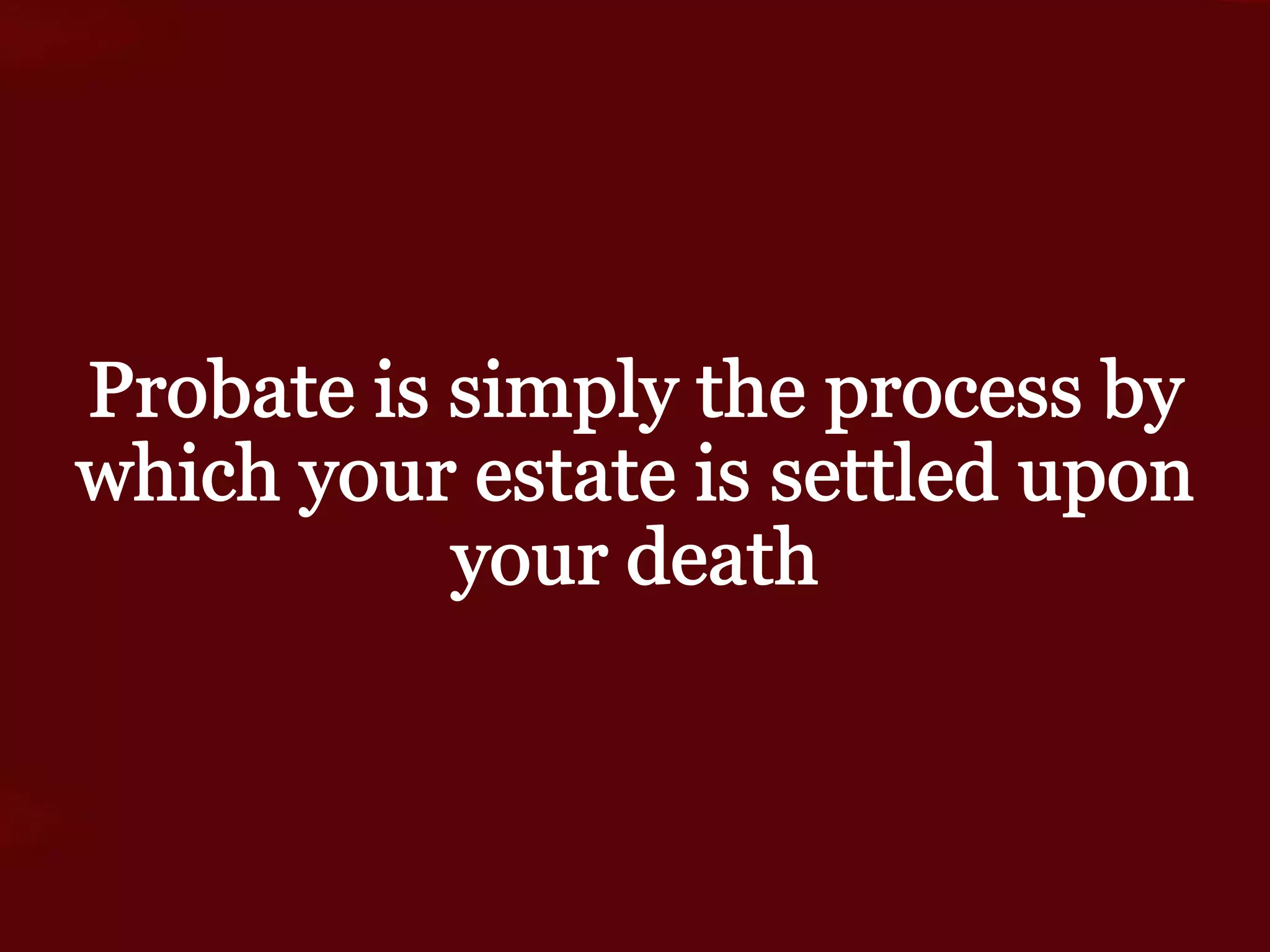 The Probate Process in Arkansas