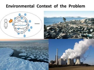 Environmental Context of the Problem