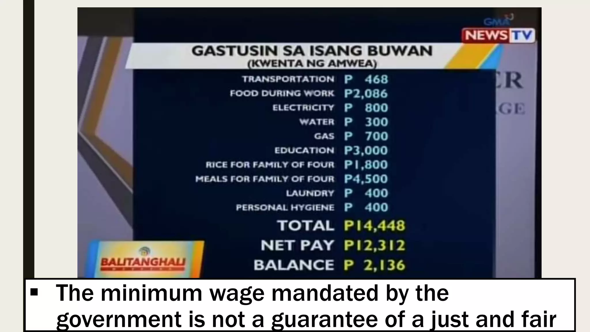  The minimum wage mandated by the
government is not a guarantee of a just and fair
