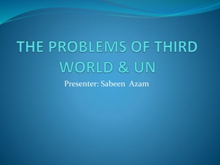 Presenter: Sabeen Azam
 