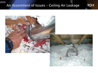 An Assortment of Issues – Ceiling Air Leakage
 