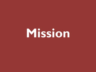 Mission
 