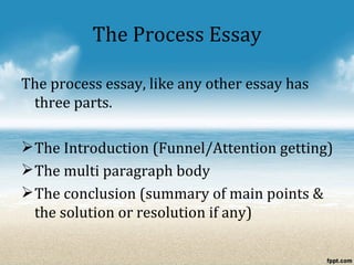 Mini Process Essay The process essay | PPT