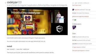 Codelyzer
• Included in Angular CLI
 