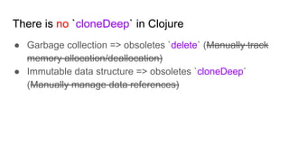The productivity brought by Clojure