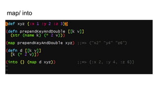 The productivity brought by Clojure