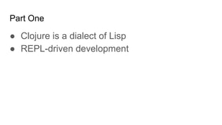 The productivity brought by Clojure