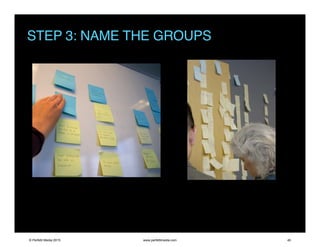 STEP 3: NAME THE GROUPS
© Perfetti Media 2015 www.perfettimedia.com 40
 