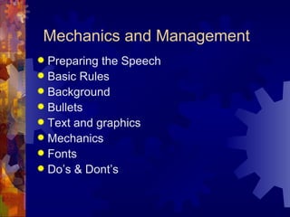 Mechanics and Management  <ul><li>Preparing the Speech  </li></ul><ul><li>Basic Rules  </li></ul><ul><li>Background </li><...