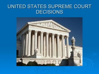 UNITED STATES SUPREME COURT DECISIONS 