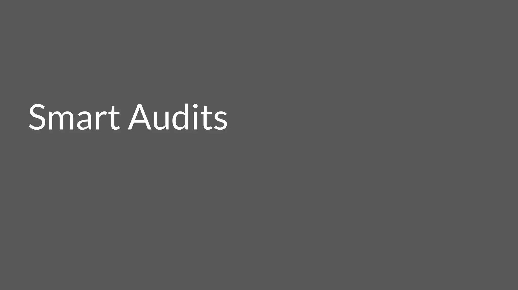 Smart Audits
 
