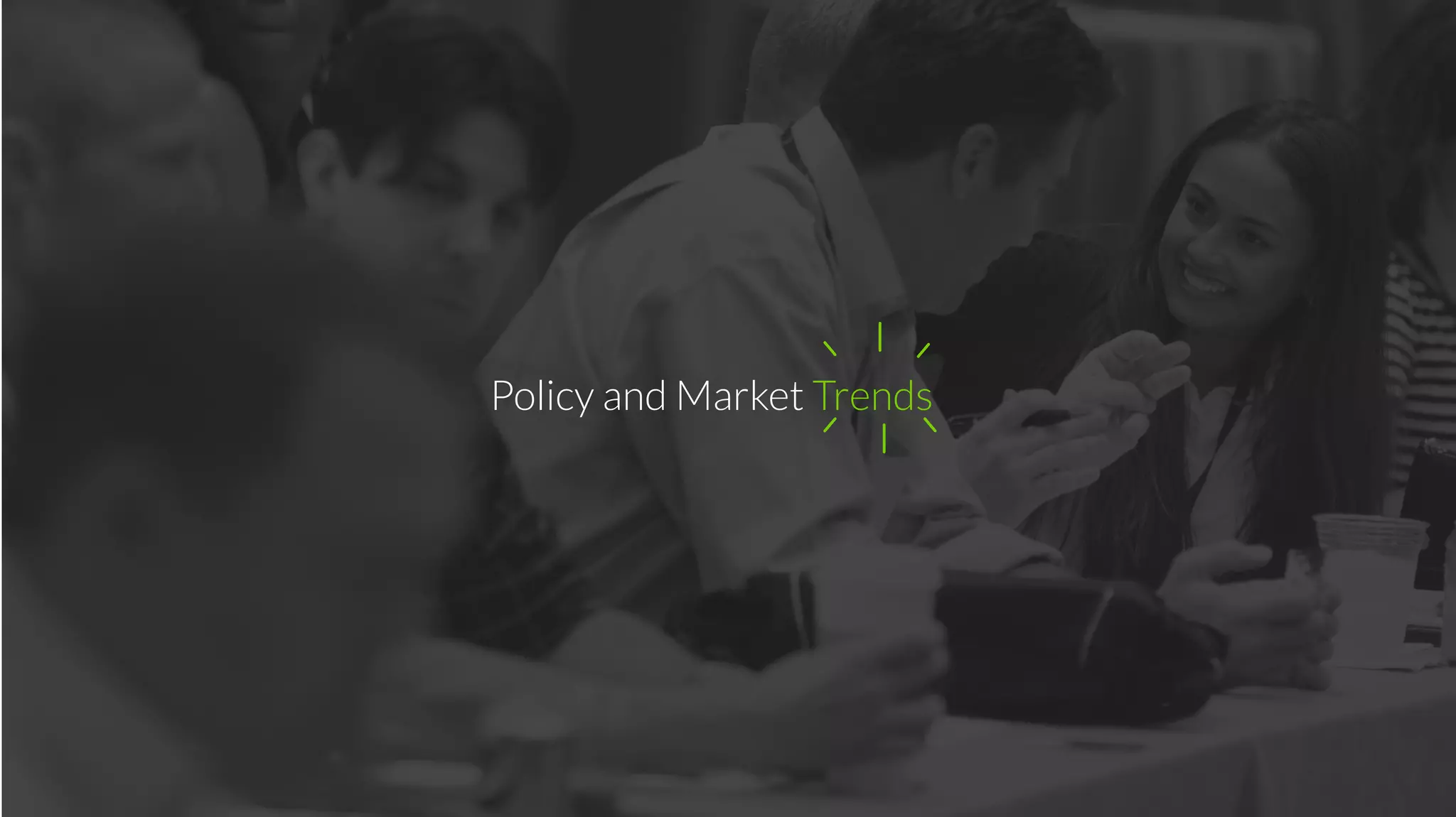 Policy and Market Trends
 