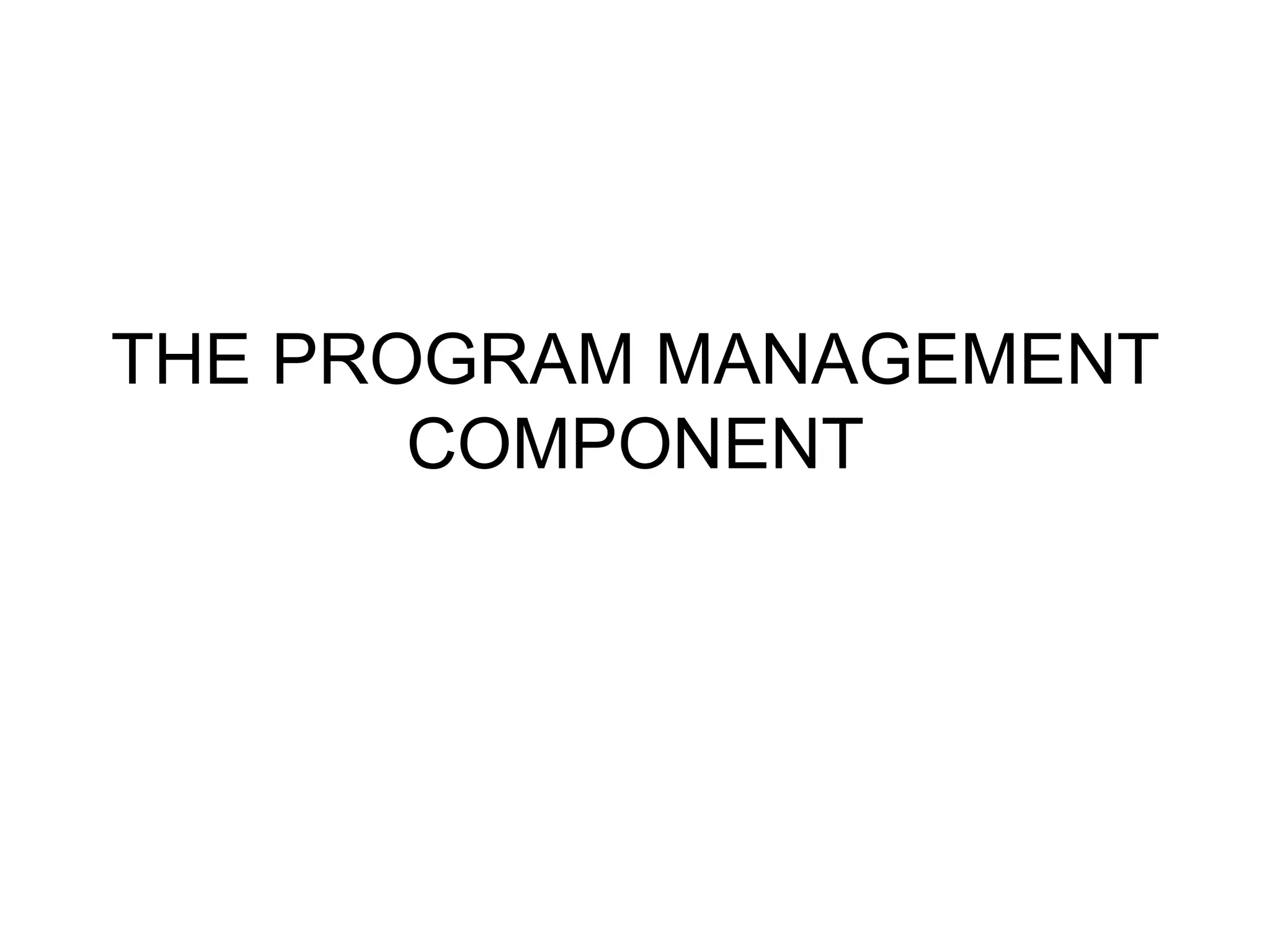 The program management component | PPT | Business | Business and Finance