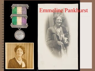 Emmeline Pankhurst
 