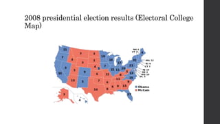 2008 presidential election results (Electoral College 
Map) 
 