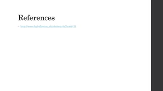 References 
• http://www.digitalhistory.uh.edu/era.cfm?eraid=11 
