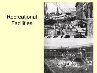 Recreational
 Facilities
 