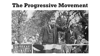 The Progressive Movement
 