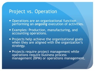 Project or Operation? 
 